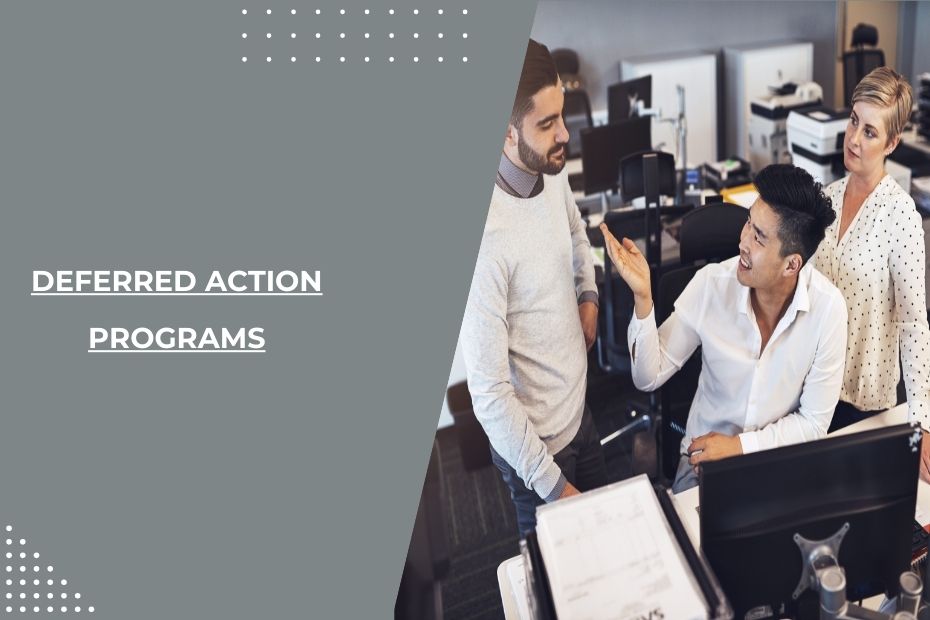 Deferred Action Programs